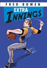 Extra Innings - Fred Bowen - 9781682634110