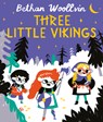 3 LITTLE VIKINGS - Bethan Woollvin - 9781682634561