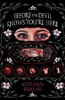 Before the Devil Knows You're Here - Autumn Krause - 9781682636473
