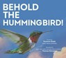 Behold the Hummingbird - Suzanne Slade - 9781682636527