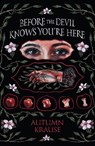 Before the Devil Knows You're Here - Autumn Krause - 9781682637814