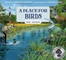 A Place for Birds (Third Edition) - Melissa Stewart - 9781682638668