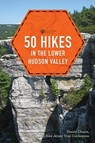 50 Hikes in the Lower Hudson Valley - New York-New Jersey Trail Conference ; Daniel Chazin - 9781682683019