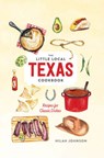 Little Local Texas Cookbook - Hilah Johnson - 9781682684191