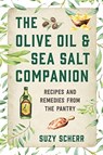 The Olive Oil & Sea Salt Companion - SCHERR,  Suzy - 9781682686300