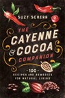 The Cayenne & Cocoa Companion - Suzy Scherr - 9781682686324