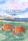 Haiku and Hope: 50 States of Climate Change - Maggie Dewane - 9781682754962