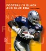 Football's Black and Blue Era (1975-1984) - James Barry - 9781682777725