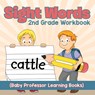 Sight Words 2nd Grade Workbook (Baby Professor Learning Books) - Baby Professor - 9781682800263