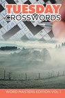 Tuesday Crosswords - Speedy Publishing LLC - 9781682802014