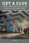 Get A Clue - Speedy Publishing LLC - 9781682802380