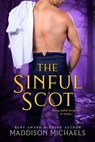 The Sinful Scot - Maddison Michaels - 9781682814789