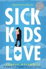 Sick Kids In Love - Hannah Moskowitz - 9781682815052