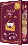 The Things We Leave Unfinished (Signed) - Rebecca Yarros - 9781682816318