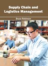 Supply Chain and Logistics Management - Bruce Robinson - 9781682852736