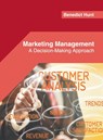 Marketing Management: A Decision-Making Approach - Benedict Hunt - 9781682854686