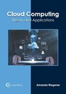Cloud Computing: Theory and Applications - Amanda Wegener - 9781682855966