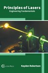 Principles of Lasers: Engineering Fundamentals - Kayden Robertson - 9781682857397
