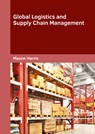 Global Logistics and Supply Chain Management - Mason Harris - 9781682858028