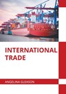 International Trade - Angelina Gleason - 9781682859759