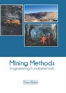 Mining Methods: Engineering Fundamentals - Diana Bates - 9781682868164
