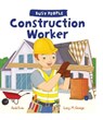 Construction Worker - GEORGE,  Lucy M. - 9781682971567