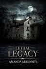 Lethal Legacy - Amanda McKinney - 9781682992173