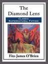 The Diamond Lens - Fitz-James O’Brien - 9781682995310