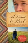 A Time to Heal - Barbara Cameron - 9781682997918