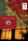 A Stitch in Crime - Cathy Elliott - 9781682998014