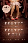 Pretty Is as Pretty Does - Debby Mayne - 9781682998120