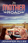 The Mother Road - Jennifer Allee - 9781682998236