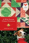 A Wild Goose Chase Christmas - Jennifer Allee - 9781682998267