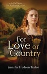 For Love or Country - Jennifer Hudson Taylor - 9781682998311