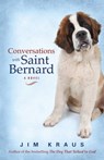 Conversations with Saint Bernard - Jim Kraus - 9781682998359