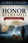 Honor Redeemed - Loree Lough - 9781682998670