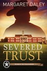 Severed Trust - Margaret Daley - 9781682998779