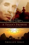 A Texan's Promise - Shelley Gray - 9781682999080