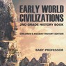 Early World Civilizations - Baby Professor - 9781683054993