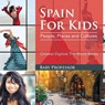 Spain For Kids - Baby Professor - 9781683056232