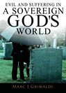 Evil and Suffering in a Sovereign God's World - Marc Grimaldi - 9781683143109