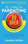 If I Had a Parenting Do-Over - MCKEE,  Jonathan - 9781683220671