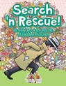 Search n' Rescue Activity Book for Adults of Hidden Pictures - Activity Attic - 9781683234005