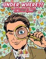 Under Where?! An Activity Book for Adults with Hidden Pictures - Activity Attic Books - 9781683234623