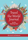 Travel the World Journal for the Exploring Teen - @ Journals and Notebooks - 9781683265740