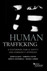 Human Trafficking - Jeffrey W. Goltz ; Roberto Hugh Potter ; Joseph A. Cocchiarella ; Michael T. Gibson - 9781683285502