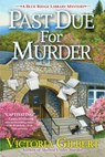 Past Due for Murder - Victoria Gilbert - 9781683318750