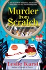 Murder from Scratch - Leslie Karst - 9781683319542