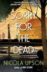 Sorry for the Dead - Nicola Upson - 9781683319856