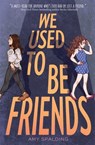 We Used to Be Friends - Amy Spalding - 9781683356455